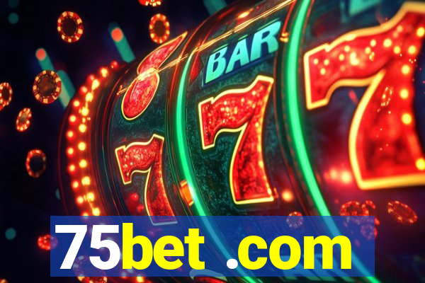 75bet .com